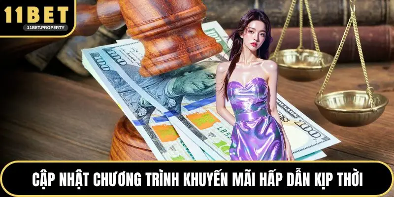 Cập nhật chương trình khuyến mãi hấp dẫn kịp thời