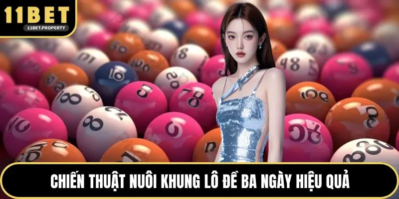 Chiến thuật nuôi khung lô đề ba ngày hiệu quả