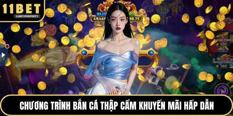 Chương trình bắn cá thập cẩm khuyến mãi hấp dẫn