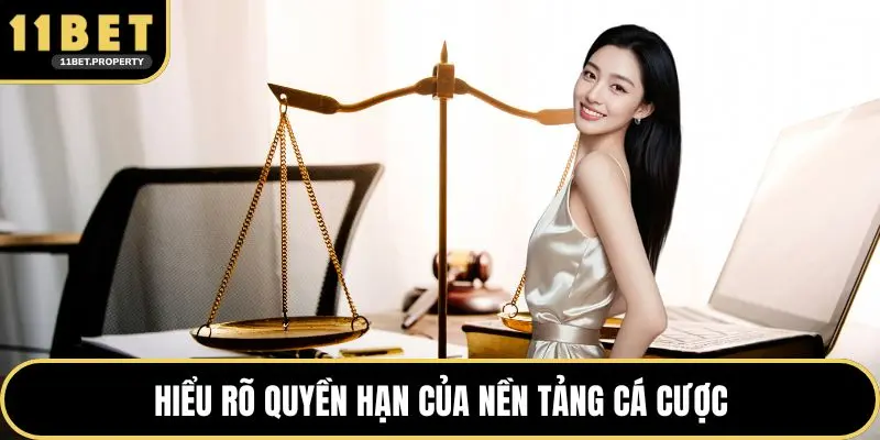 Hiểu rõ quyền hạn của nền tảng cá cược