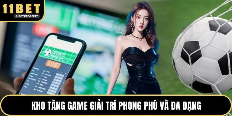 Kho tàng game giải trí phong phú và đa dạng