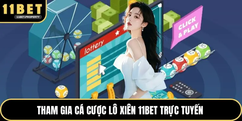 Tham gia cá cược lô xiên 11BET trực tuyến 