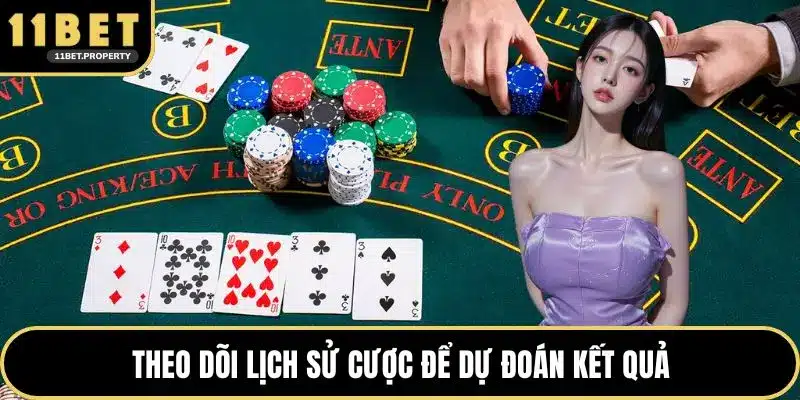 Theo dõi lịch sử cược để dự đoán kết quả